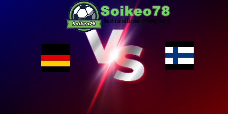 Đức vs Phần Lan – Trận đấu 01h45 01/06/2026 – Giao Hữu Quốc Tế