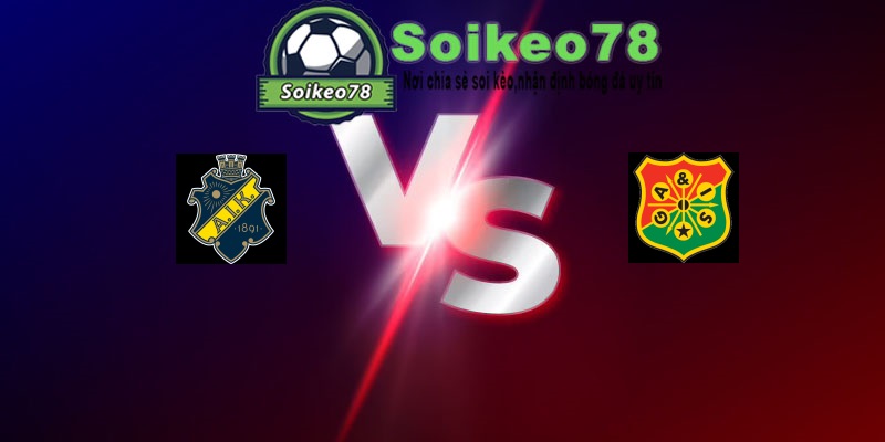 AIK vs GAIS – Trận đấu 20h00 18/07/2026 – VĐQG Thụy Điển