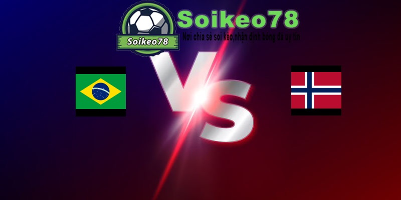 Brazil vs Na Uy – Trận đấu 03h00 06/07/2026 – WORLD CUP 2026